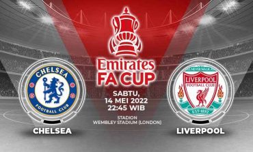 Prediksi Skor Chelsea vs Liverpool, Final FA Cup 14 Mei 2022